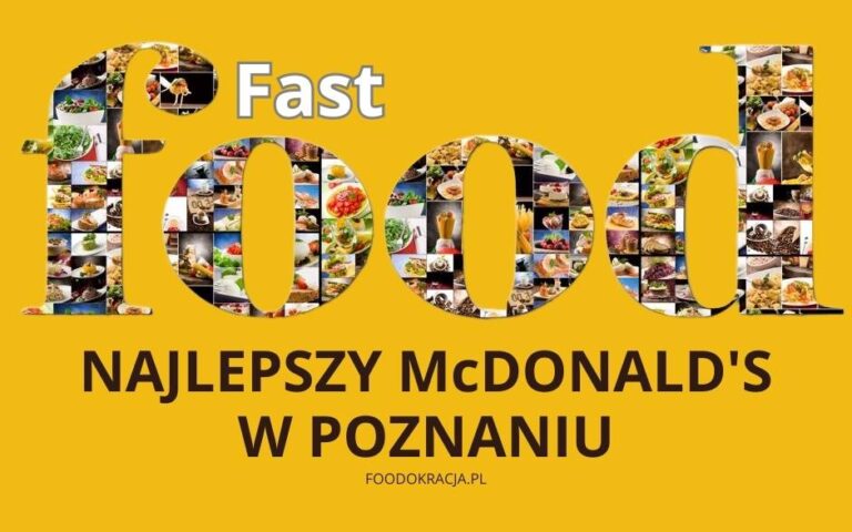 Fast Food Najlepszy McDonalds Poznań McDonald's Poznań McDonald Poznan restauracja