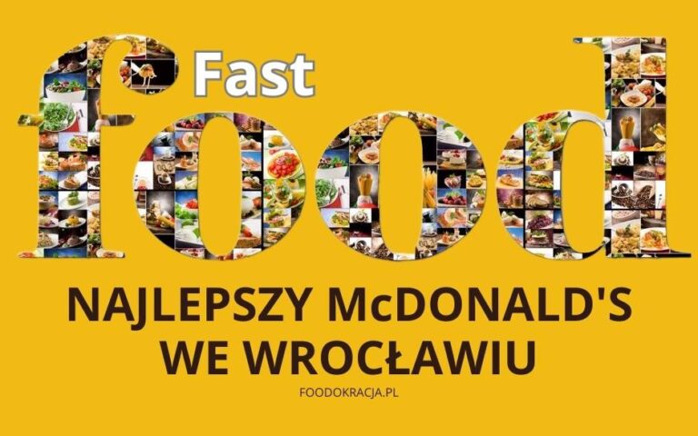 Fast Food Najlepszy McDonalds Wrocław McDonald's Wrocław McDonald restauracja